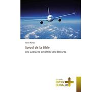 Survol de la Bible: Une approche simplifiée des Ecritures