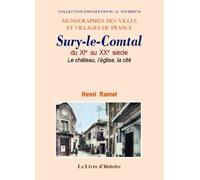Sury-le-Comtal du XIe au XXe siècle - le château, l'église, la cité
