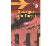 Sus ojos son fuego/ His Eyes are Fire, Letras Mexicanas Gonzalo Soltero (Auteur)
