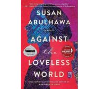 Against the Loveless World – Roman