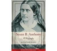 Susan B. Anthony by Kathleen Barry Kathleen Barry (Auteur)