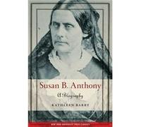 Susan B. Anthony by Kathleen Barry Kathleen Barry (Auteur)