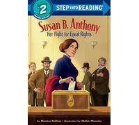 Susan B. Anthony: Her Fight for Equal Rights