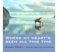 Susan Covey - Where My Heart's Been All This Time