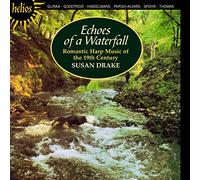 Susan Drake : Musique Romantique du 19e S. pour Harpe, Volume 1 / Echoes of a Waterfall