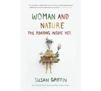 Susan Griffin Woman and Nature (Poche)