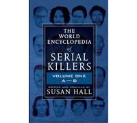 Susan Hall The World Encyclopedia Of Serial Killers (Poche)