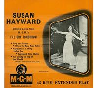 SUSAN HAYWARD - I'LL CRY TOMORROW 7 INCH (7" VINYL 45) UK MGM 0