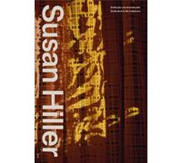 Susan Hiller: Dedicated to the Unknown /anglais/espagnol
