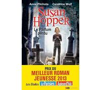 Anne Plichota – Susan Hopper, Tome 1 : Le parfum perdu – Broché