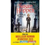 Susan Hopper - tome 1 Le parfum perdu Anne Plichota (Auteur), Cendrine Wolf (Auteur)