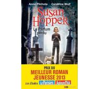 Susan Hopper - tome 1 Le parfum perdu - Anne Plichota - Xo - broché - Roman adolescent dès 13 ans