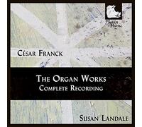 Susan Landale - Franck, César :Intégrale de L’oeuvre pour Orgue