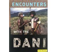 Susan Meiselas Encounters with the Dani /anglais