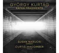 Susan Narucki - Gyorgy Kurtag: Kafka Fragments [Compact Discs]