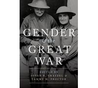 Susan R. Grayzel Gender and the Great War (Poche)