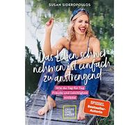 Susan Sideropou Das Leben schwer nehmen ist einfach zu anstrengend - Vor (Relié)