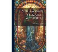 Susan Warner ("Elizabeth Wetherell")