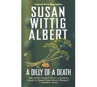 Susan Wittig Albert A Dilly of a Death (Poche) China Bayles Mystery