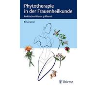 Susan Zeun Phytotherapie in der Frauenheilkunde (Poche)