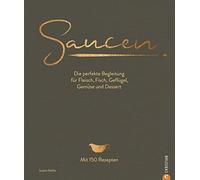 Susann Kreihe Kochbuch: Saucen. Die perfekte Begleitung für Fleisch, Fis (Relié)
