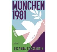 Susanna Constantin München 1981: Roman (Poche)