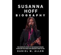 Susanna Hoff Biography: The Complete Story of The Bangles’ Golden Years and the Voice that Brought Them to Life