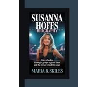 SUSANNA HOFFS BIOGRAPHY: Voice Of An Era - From Girl Groups to Global Fame and the Stories Behind the Songs