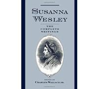 Susanna Wesley: The Complete Writings