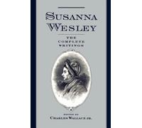 Susanna Wesley: The Complete Writings
