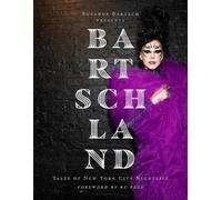 Susanne Bartsch Presents: Bartschland: Tales of New York City Nightlife NEUF