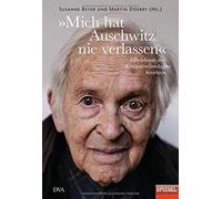 Susanne Beyer M »Mich hat Auschwitz nie verlassen«: Überlebende des Konz (Relié)
