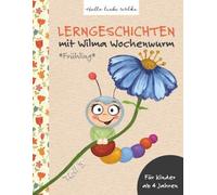 Susanne Bohne Lerngeschichten mit Wilma Wochenwurm - Teil 3: Frühling (Poche)