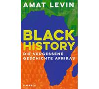 Susanne Dahmann Amat Lev Black History: Die vergessene Geschichte Afrik (Relié)