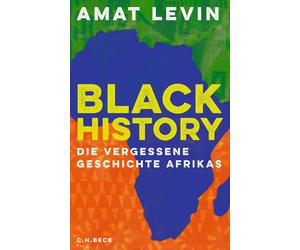 Susanne Dahmann Amat Lev Black History: Die vergessene Geschichte Afrik (Relié)