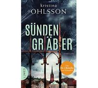 Susanne Dahmann K Sündengräber: Thriller (Fredrika Bergman / Stockholm R (Poche)