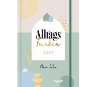 Susanne Degenha Alltagsfunken 2027: Mein Jahr: der achtsame DIN-A5 Buchk (Poche)