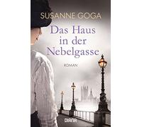Susanne Goga Das Haus in der Nebelgasse: Roman (Poche)