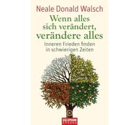 Susanne Kahn-Ac Wenn alles sich verändert, verändere alles: Inneren Frie (Poche)