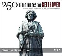 Susanne Kessel - 250 piano pieces for BEETHOVEN - Vol.1
