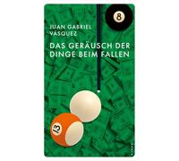 Susanne Lange Juan Gabriel Vásqu Das Geräusch der Dinge beim Fall (Poche)