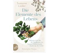 Susanne Lieder Die Elemente des Lebens: Mélanie lebt für die Heilkunst, (Poche)
