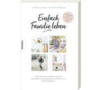 Susanne Mierau Einfach Familie leben: Der Minimalismus-Guide: Wohnen, K (Poche)