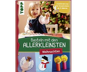 Susanne Pypke Basteln mit den Allerkleinsten Weihnachten: Weihnachtliche (Relié)