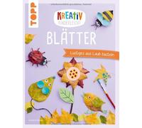 Susanne Pypke Kreativ kinderleicht Blätter: Lustiges aus Laub basteln (Poche)
