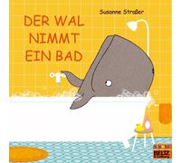 Susanne Stra&szlig Der Wal nimmt ein Bad: Vierfarbiges Bilderbuch (MINIM (Poche)