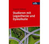 Susanne Volkmer Studieren mit Legasthenie und Dyskalkulie: Erfolgreich a (Poche)
