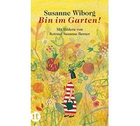 Susanne Wiborg Rotraut Susanne Berner Bin im Garten (insel taschenbuch) (Poche)