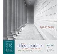 Susanpestrada Mozart: The String Quintets - Apotheosis, Vol 3