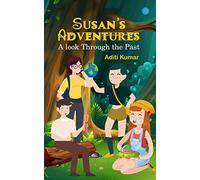 Susan's Adventures A look Through the Past